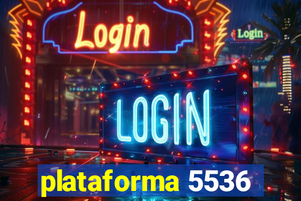 plataforma 5536